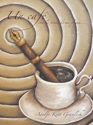 cover image of Un Café Con La Tinta De Mi Pluma